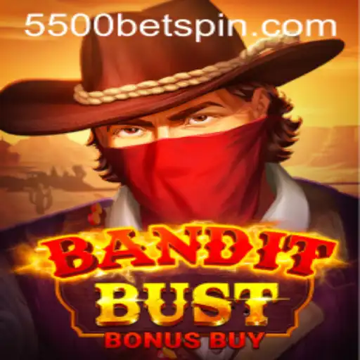 Exploring BanditBustBonusBuy: A Thrilling Casino Adventure with 5500BET