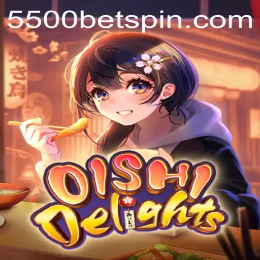Explore OishiDelights: A Flavorsome Adventure with 5500BET